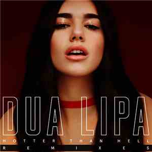 Dua Lipa - Hotter Than Hell (Remixes)