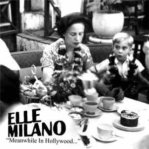 Elle Milano - Meanwhile In Hollywood...