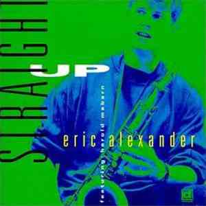 Eric Alexander Featuring Harold Mabern - Straight Up