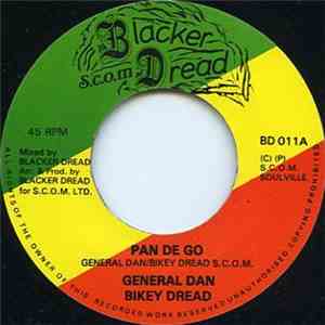 General Dan & Bikey Dread, Dabwaz Band - Pan De Go / Go S.C.O.M. Go