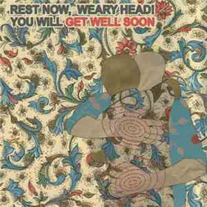 Get Well Soon - Rest Now, Weary Head! You Will Get Well Soon