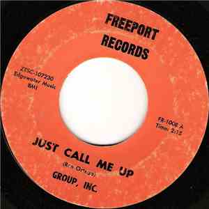 Group, Inc. - Just Call Me Up
