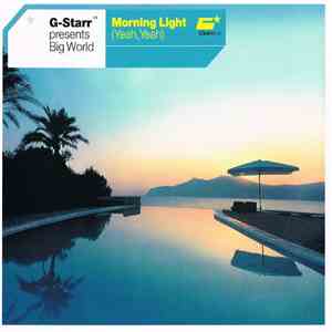 G-Starr presents Big World - Morning Light (Yeah, Yeah)