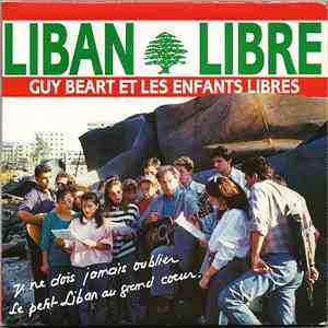 Guy Béart Et Les Enfants Libres - Liban Libre, Libre Liban