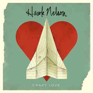 Hawk Nelson - Crazy Love