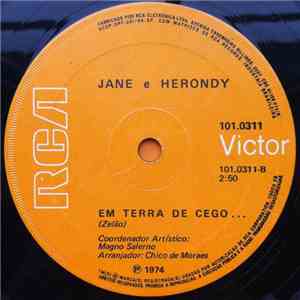 Jane & Herondy - É Um Problema / Em Terra De Cego...