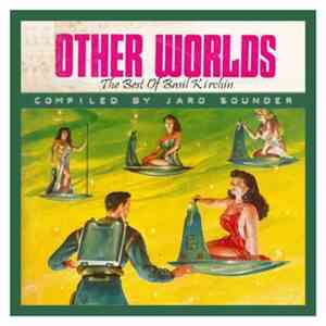 Jaro Sounder - Other Worlds - The Best Of Basil Kirchin
