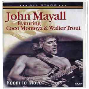 John Mayall Featuring Coco Montoya & Walter Trout - Room To Move