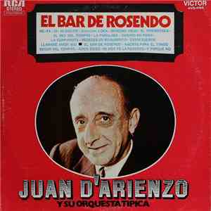 Juan D'Arienzo Y Su Orquesta Típica - El Bar De Rosendo
