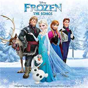 Kristen Anderson-Lopez And Robert Lopez - Frozen The Songs