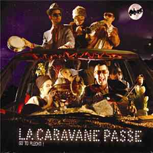 La Caravane Passe - Go To Plechti !