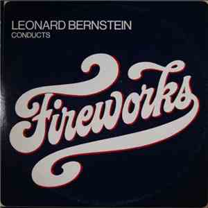 Leonard Bernstein - Leonard Bernstein Conducts Fireworks