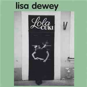 Lisa Dewey - Lola CUKI