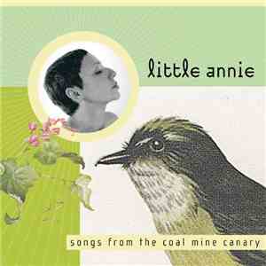 Little Annie - Songs From The Coal Mine Canary