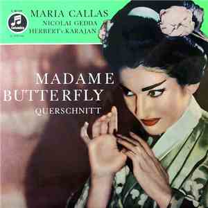 Maria Callas, Nicolai Gedda, Herbert v. Karajan - Madame Butterfly Querschnitt