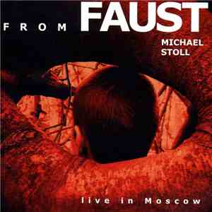 Michael Stoll - From Faust : Live In Moscow
