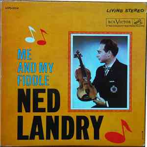 Ned Landry - Me And My Fiddle