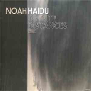Noah Haidu - Infinite Distances