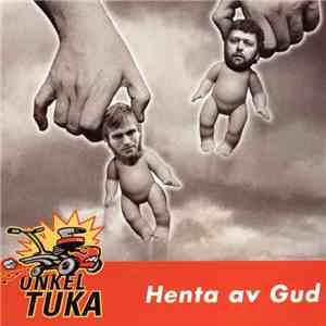 Onkel Tuka - Henta Av Gud