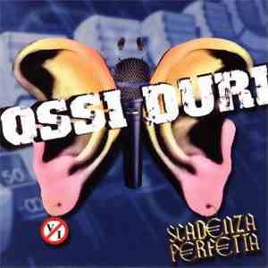 Ossi Duri - Scadenza Perfetta