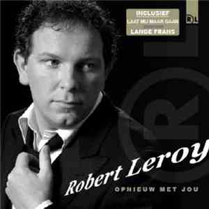Robert Leroy - Opnieuw Met Jou
