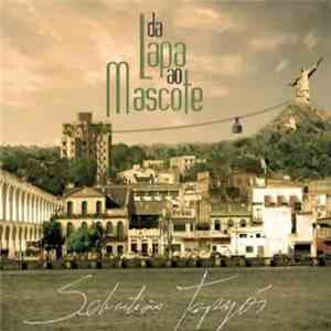 Sebastião Tapajós - Da Lapa Ao Mascote
