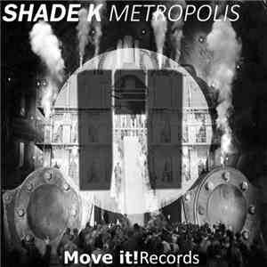 Shade K - Metropolis