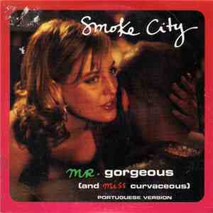Smoke City - Mr Gorgeous (And Miss Curvaceous) Portuguese Version