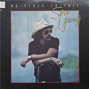Steve Young  - No Place To Fall