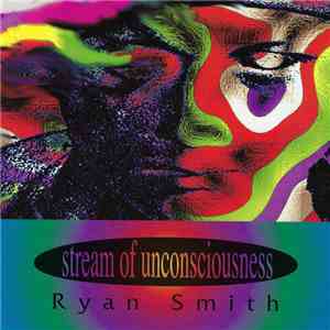 The Melismatics, Ryan Smith - Stream Of Uncnsciousness
