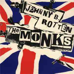 The Monks  - Johnny B. Rotten
