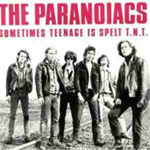 The Paranoiacs - Sometimes Teenage Is Spelt T.N.T.
