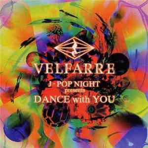 Various - Velfarre J-Pop Night Presents Dance With You