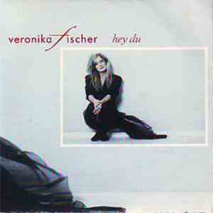 Veronika Fischer - Hey Du