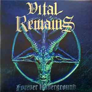 Vital Remains - Forever Underground