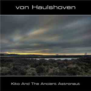 von Haulshoven - Kiko And The Ancient Astronaut