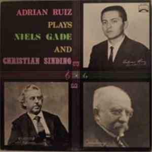 Adrian Ruiz  Plays Niels Gade And Christian Sinding - Adrian Ruiz Plays Nie ...