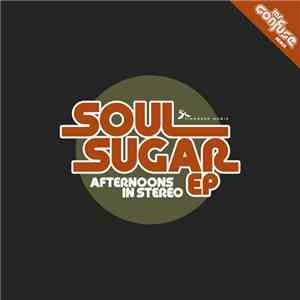 Afternoons In Stereo - Soul Sugar EP