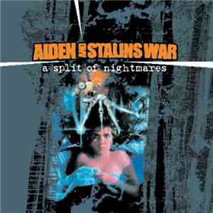 Aiden And Stalins War - A Split Of Nightmares