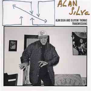 Alan Silva & Oluyemi Thomas - Transmissions