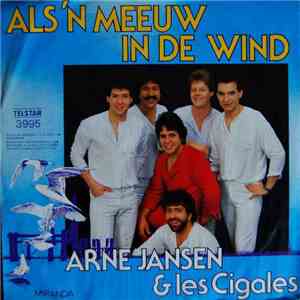 Arne Jansen & Les Cigales - Als 'n Meeuw In De Wind