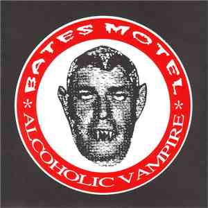 Bates Motel  - Alcoholic Vampire