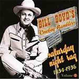 Bill Boyd's Cowboy Ramblers - Saturday Night Rag 1934-1936 Volume 1