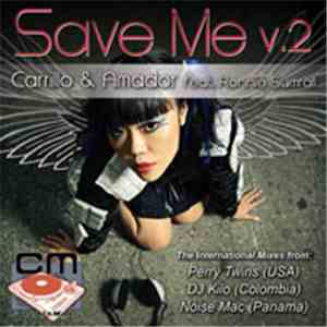 Carrillo & Amador Feat. Ronnie Sumrall - Save Me V2: The International Mixe ...
