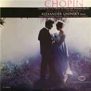 Chopin, Alexander Uninsky, Willem Van Otterloo, The Hague Philharmonic - Piano Concerto No.2/Polonaise-Fantasie