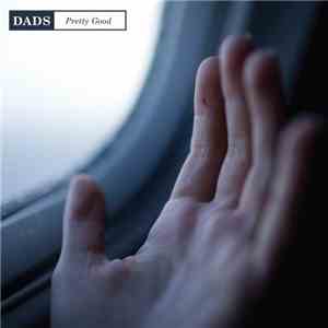 Dads  - Pretty Good