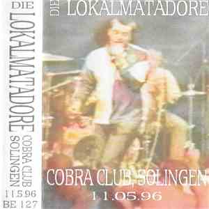 Die Lokalmatadore - Cobra Club, Solingen 11.05.96