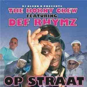DJ Glenn B Presents The Horny Crew Featuring Def Rhymz - Op Straat