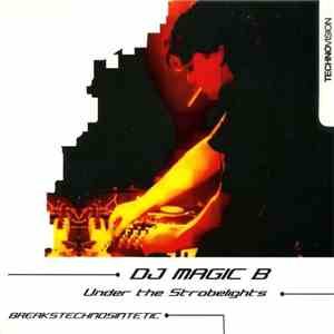 DJ Magic B - Under The Strobelights