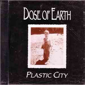 Dose Of Earth - Plastic City